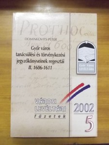 Győr város tanácsülési és törvénykezési jegyzők. regesztái használt könyv kép #01