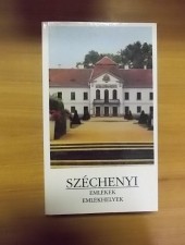 Széchenyi emlékek, emlékhelyek – Szentkuti K. – Vértes J.